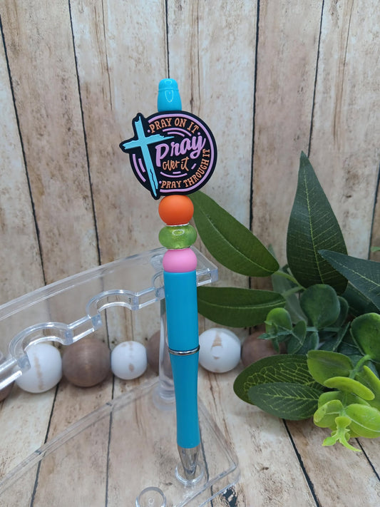 Pray on it Pray Over it Pray Through it Beaded Ink Pen