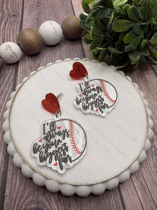 Baseball I'll Always be your biggest fan Earrings