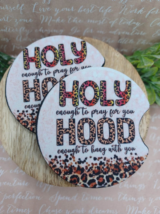 Holy Enough to Pray for you, Hood enough to Hang with you Car Coaster Set