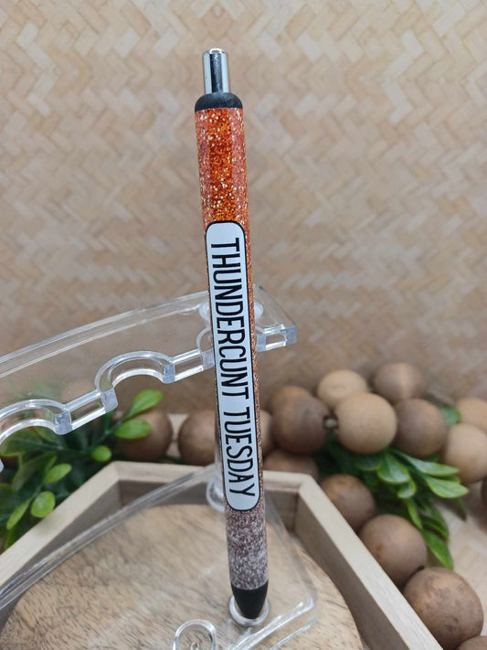 Thunderc**t Tuesday Ink Pen