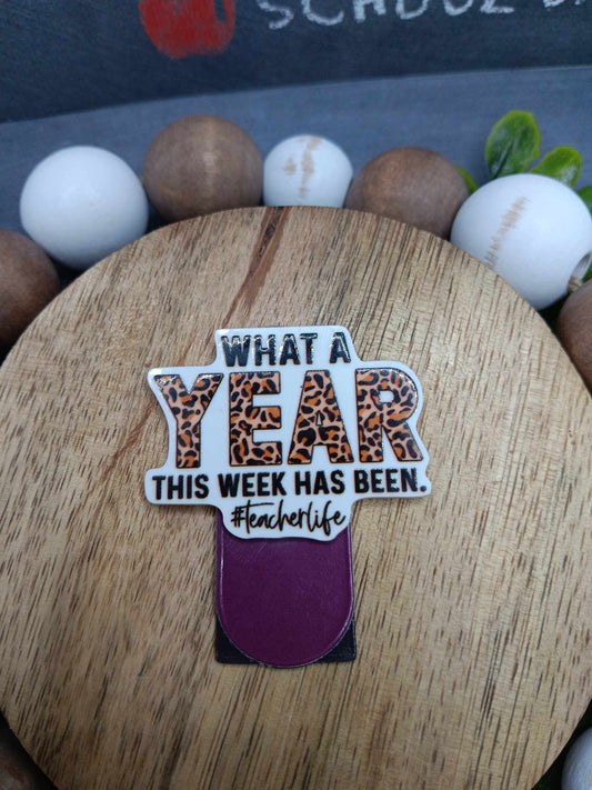 What a Year this Week Has Been #teacherlife Magnetic Bookmark