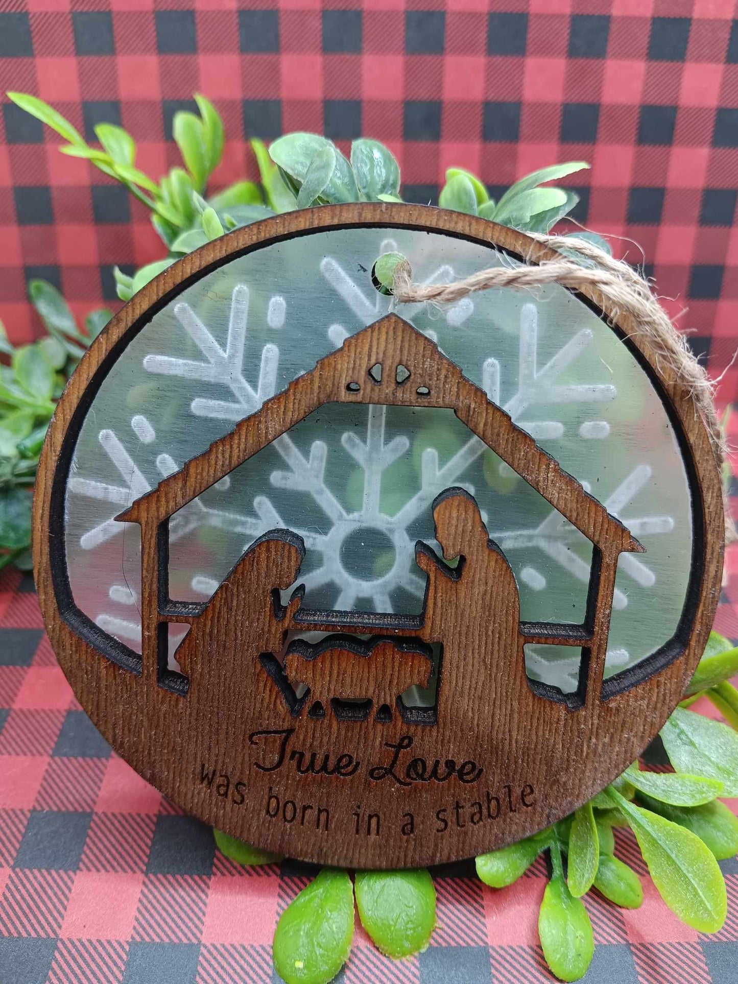 True Love was born in a stable Holiday Ornament