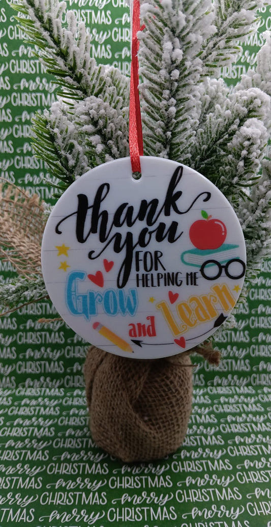 Thank you for Helping me Grow & Learn Ornament