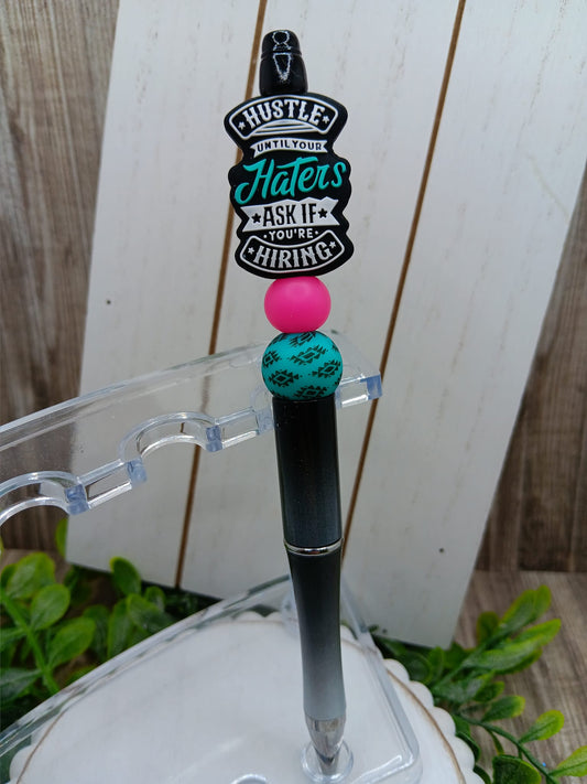 Hustle Until your Haters ask if you're Hiring Beaded Ink Pen