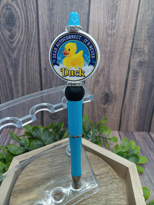 Dear Autocorrect It's Never Duck Beaded Ink Pen