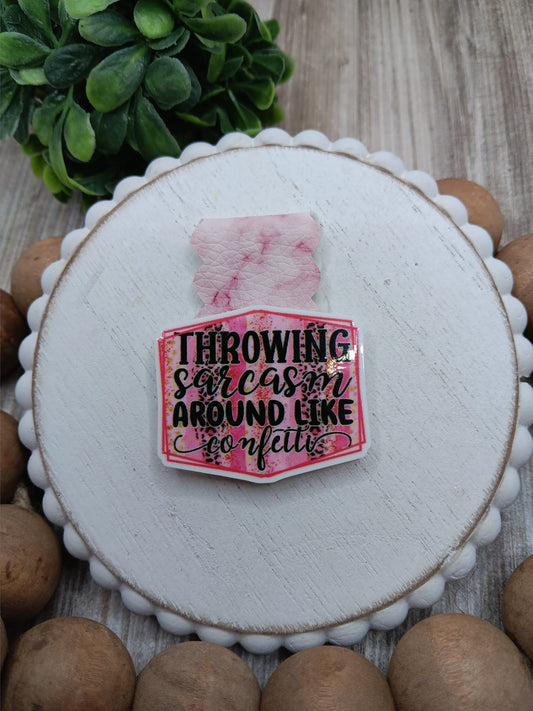 Throwing Sarcasm Around Like Confetti Magnetic Bookmark