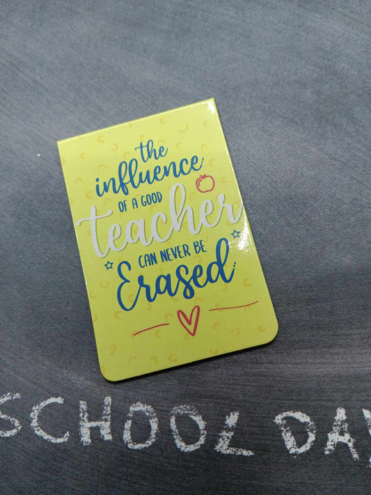 The Influence of a Great Teacher can Never Be Erased Magnetic Bookmark