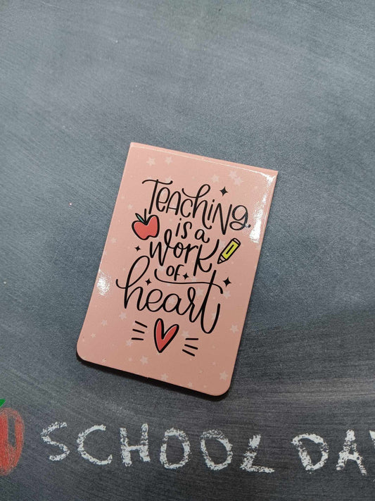 Teaching is a work of Heart Magnetic Bookmark