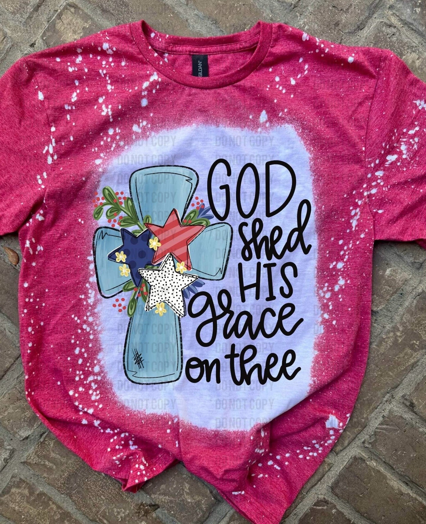 PREORDER - God Shed HIS Grace on Thee Bleached T-shirt