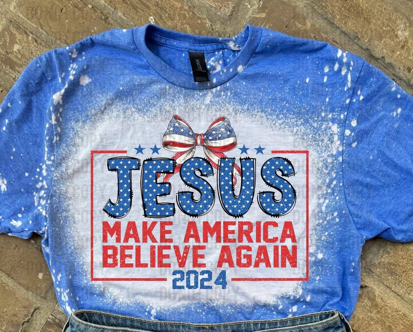 PREORDER - Jesus Make America Believe Again Bleached T-shirt