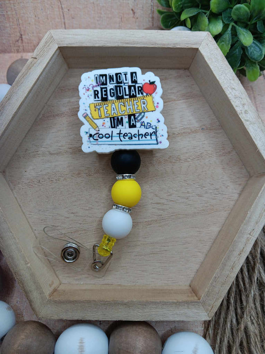 I'm Not a Regular Teacher I'm a Cool Teacher Beaded Badge Reel