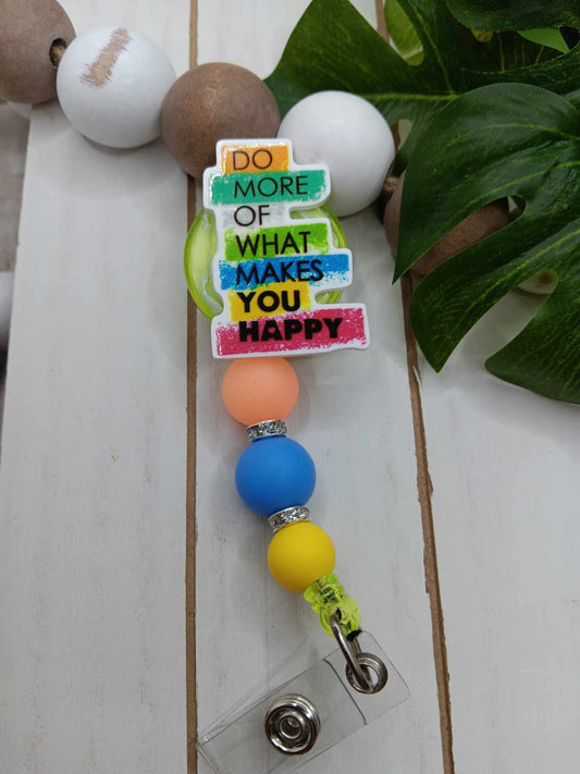 Do More of What Makes You Happy Beaded Badge Reel