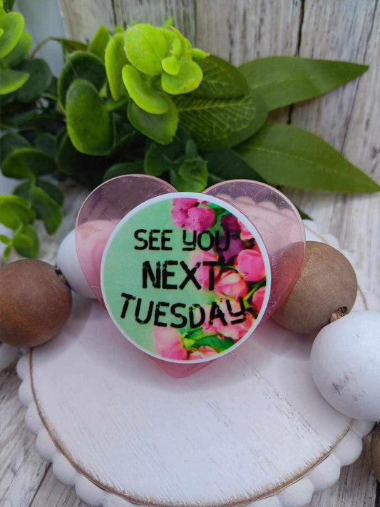 See you Next Tuesday Mobile Phone Accessory - Pink Heart
