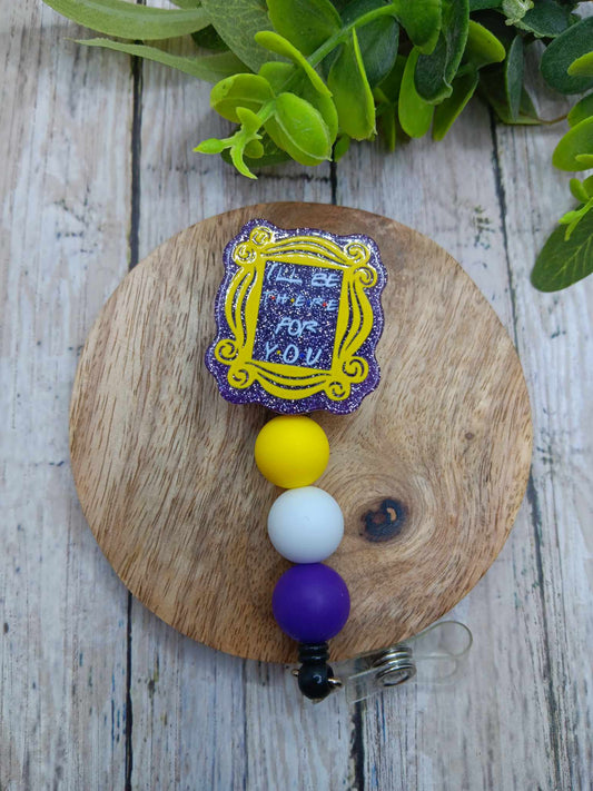 I'll Be There for you Beaded Badge Reel