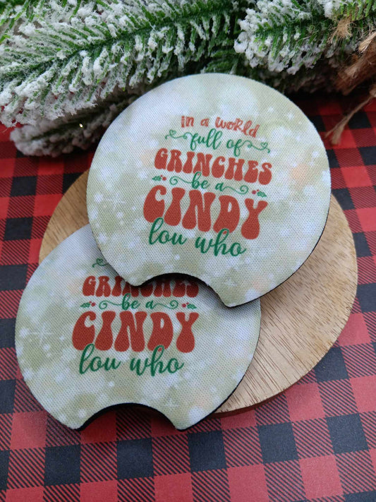 In a World full of Grinches be a Cindy Lou Who Car Coaster Set