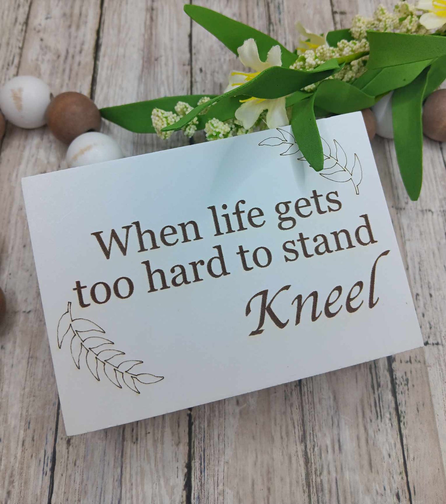 When life gets too hard to stand Kneel Prayer Box