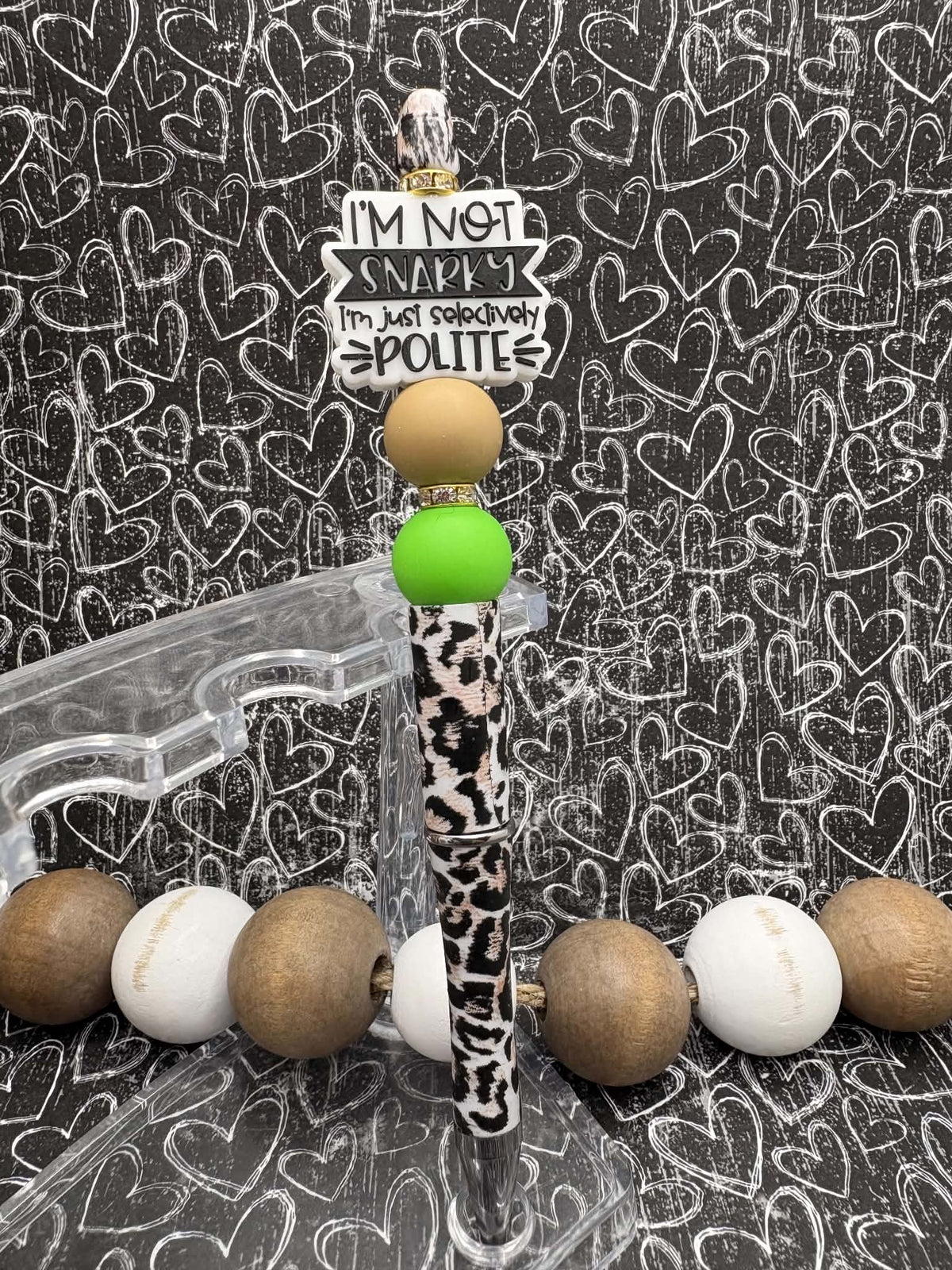 I'm not Snarky, I'm selectively Polite Beaded Ink Pen