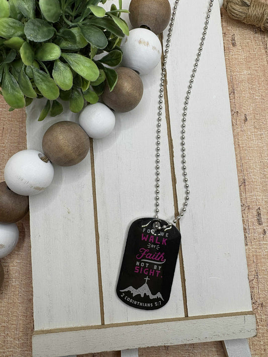 For we Walk by Faith not by Sight Necklace