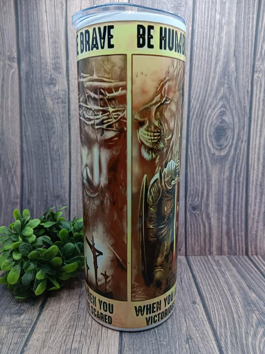 PREORDER - Be Brave Be Strong Be Awesome Be Humble Faith Inspired Tumbler