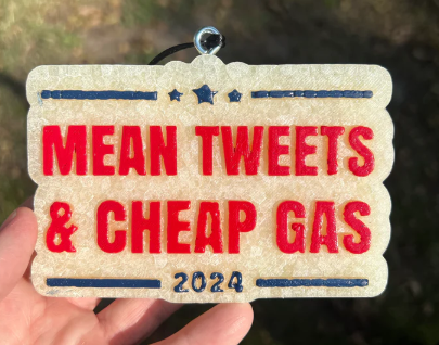Mean Tweets & Cheap Gas Freshie - Scented in Bad Boyz