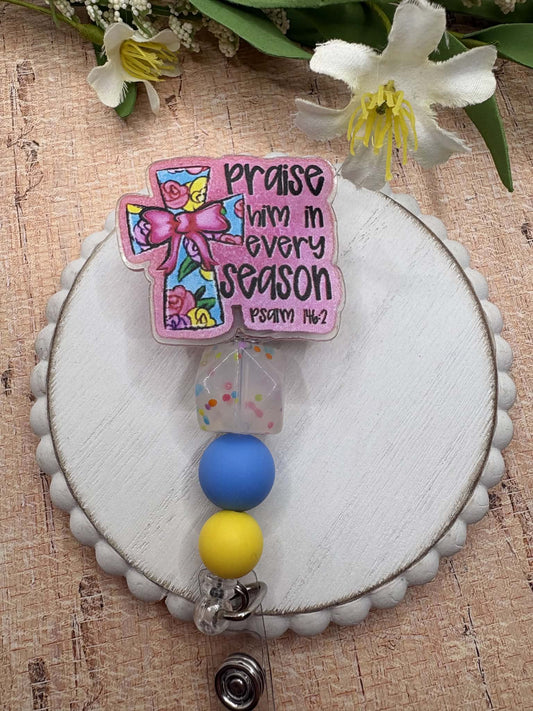 Praise Him in Every Season Beaded Badge Reel