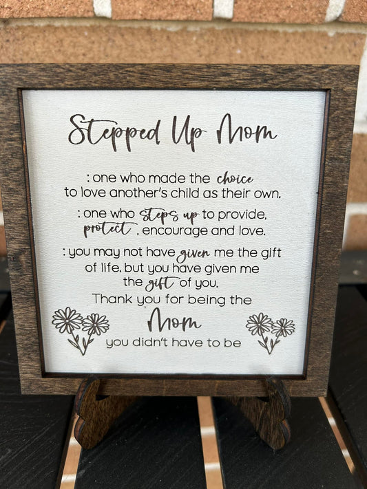 Wooden Stepped Up Mom Sign
