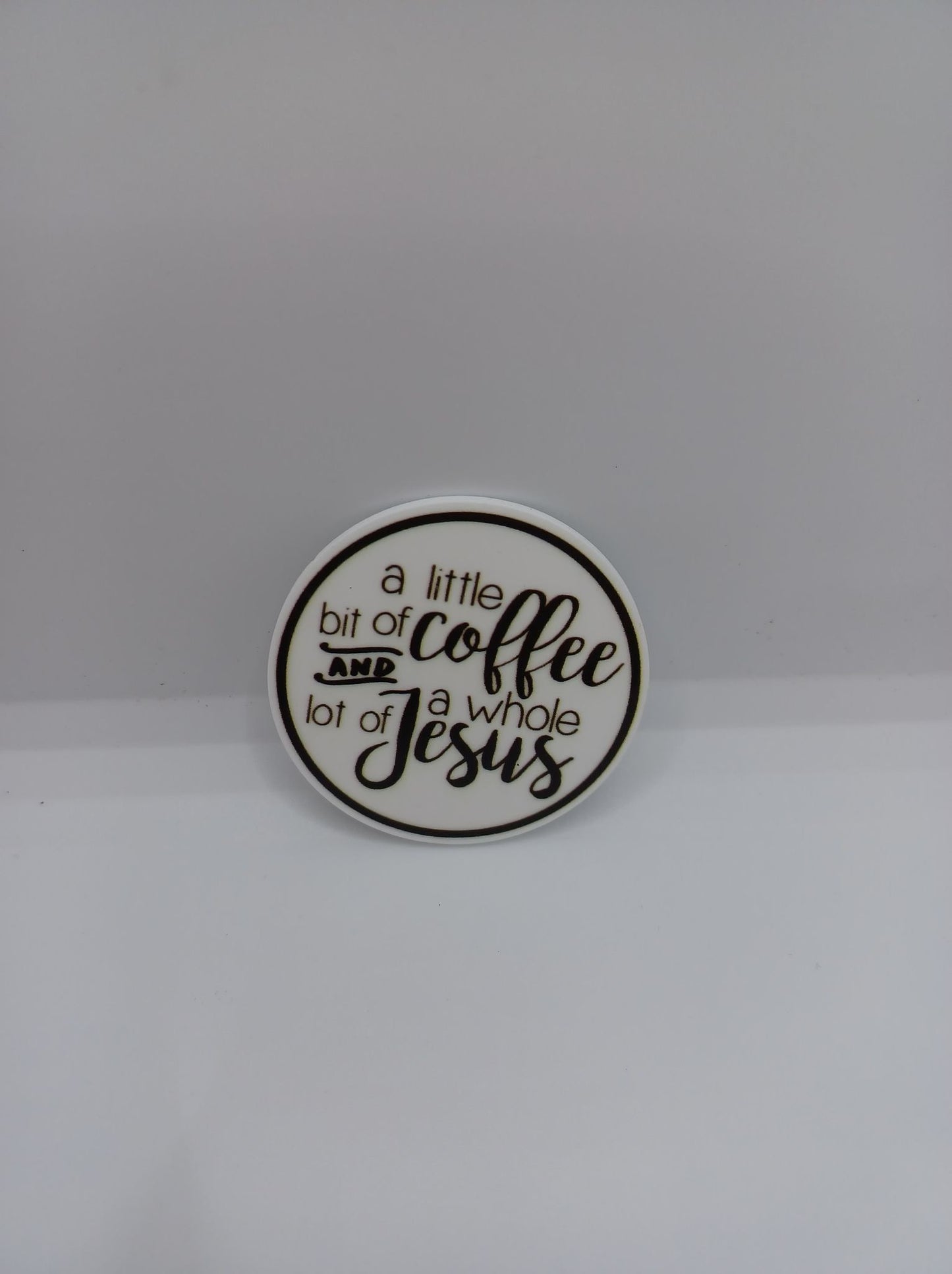 A little bit of Coffee a whole lot of Jesus Magnet