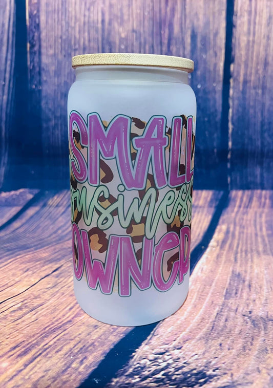 PRE ORDER - Small Business Owner Glass Tumbler