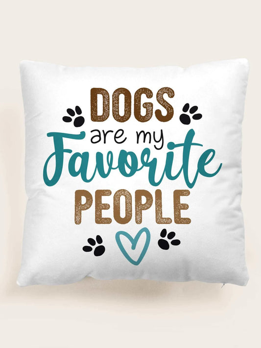 Dogs are my favorite people Pillow cover