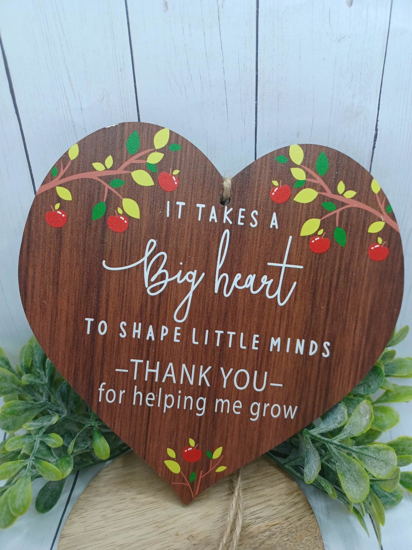 It takes a Big Heart To Shape Little Minds Wooden Heart Sign