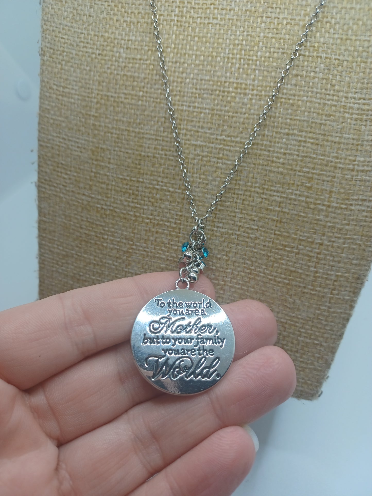 Silver Mother Necklace "To the world you are a Mother, but to your family you are the World."