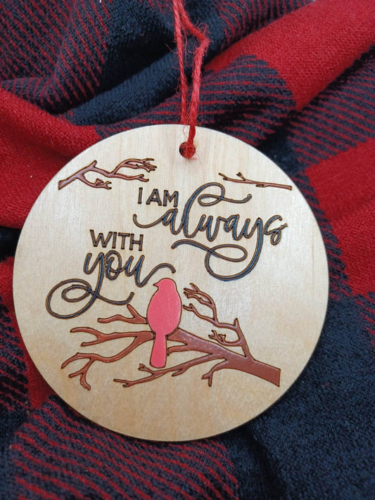 I am Always With You Wooden & Acrylic Ornament
