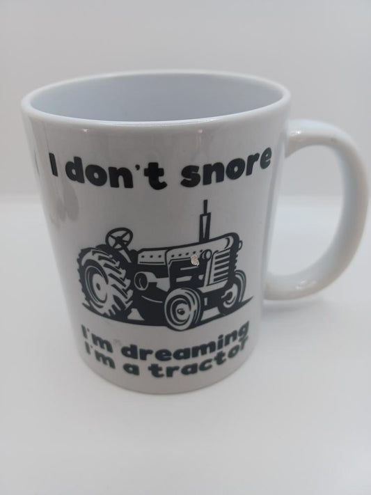 I don't snore, I'm dreaming I'm a tractor Coffee Mug