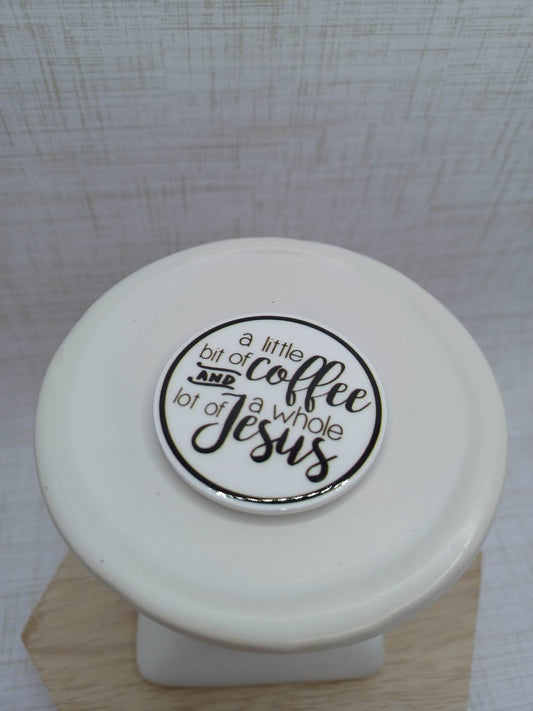 A little bit of Coffee a whole lot of Jesus Magnet