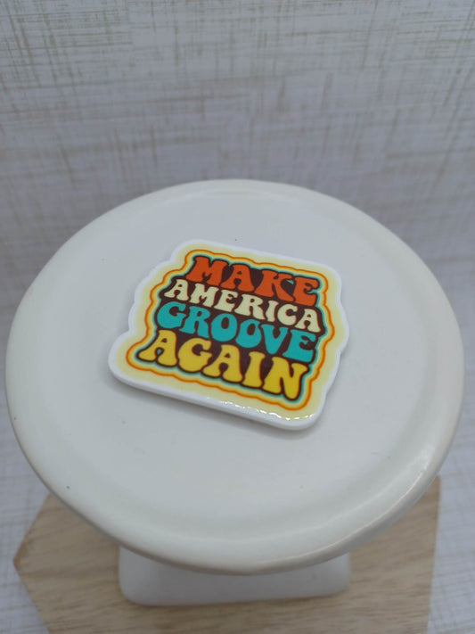 Make America Groove Again Magnet