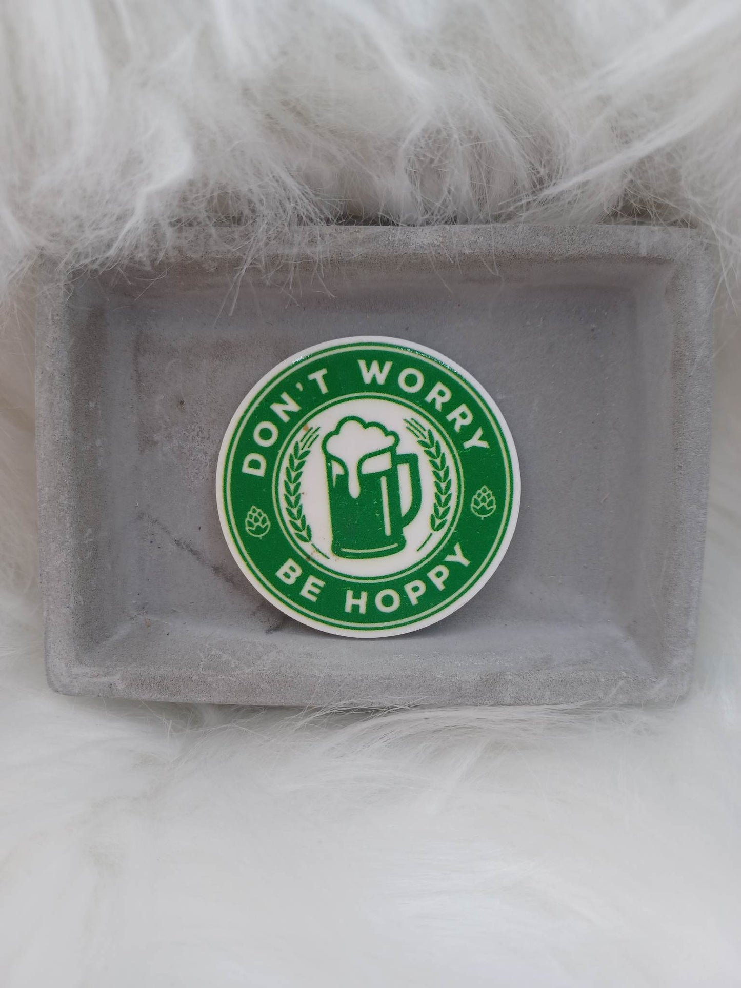 Don't Worry Be Hoppy Magnet