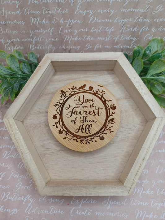 You are the Fairest of the All Wooden Engraved Mirror
