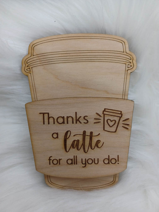 Thanks a latte for all you do Gift Card Holder