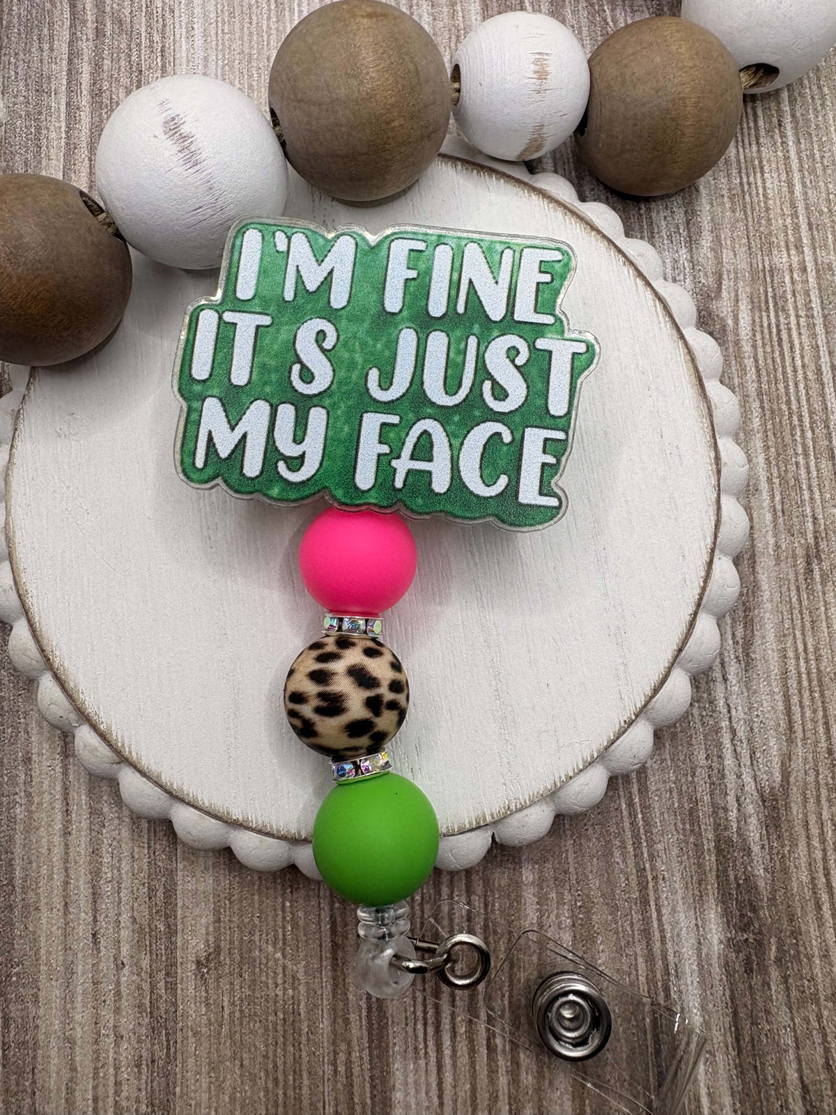 I'm Fine It's just my Face Beaded Badge Reel