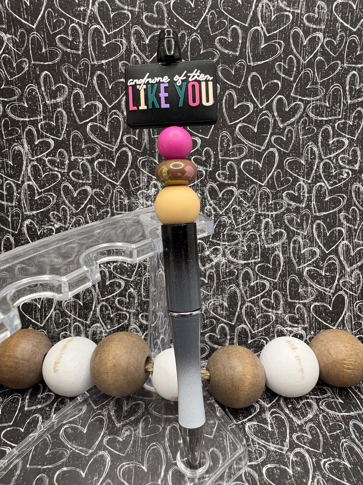 I have multiple personalities and NONE of them like you Beaded Ink Pen