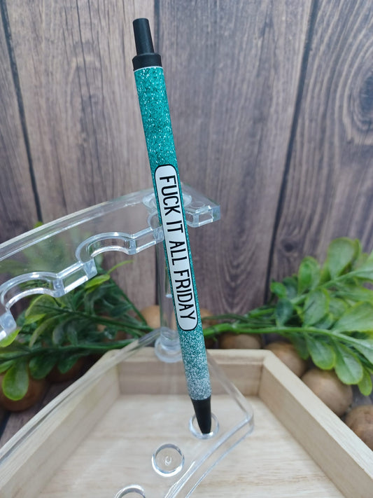 F It all Friday Ink Pen