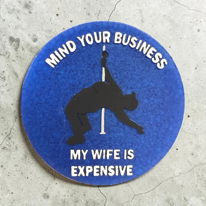 INSTOCK - Mind your Business my wife is expensive Freshie - Scented in Mahogany Teakwood