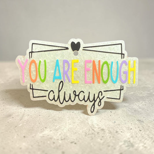 INSTOCK - You are Enough ALWAYS Freshie - Scented in Oat Milk & Honey