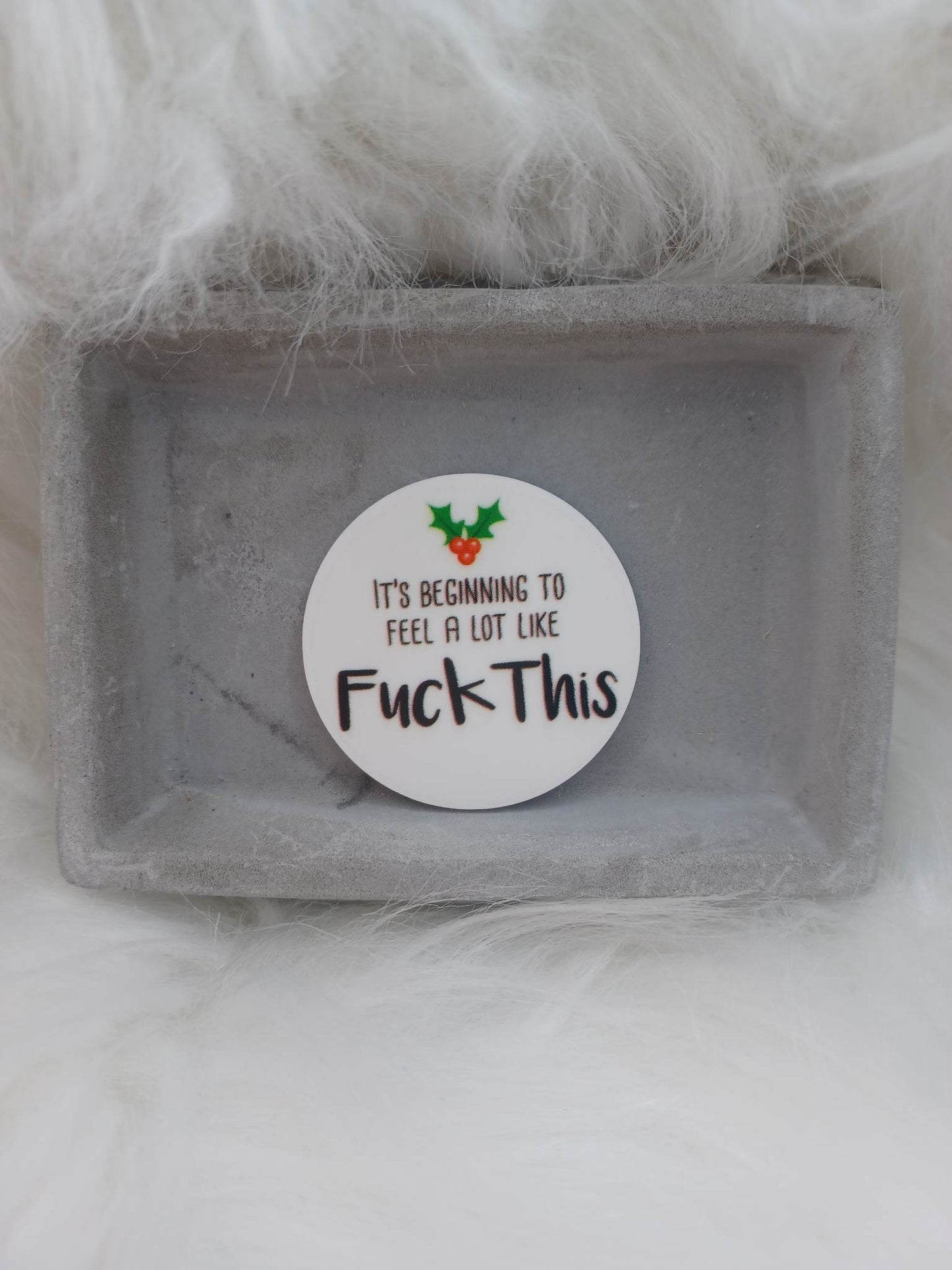 It's Beginning to Feel a lot Like F This